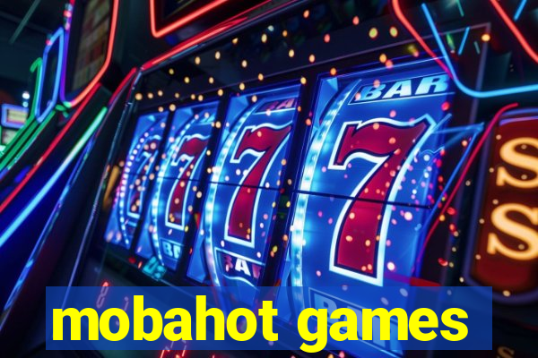 mobahot games